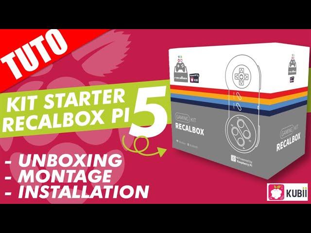 NOUVEAU KIT STARTER RASPBERRY PI 5 RECALBOX de chez KUBII : UNBOXING, MONTAGE, INSTALLATION