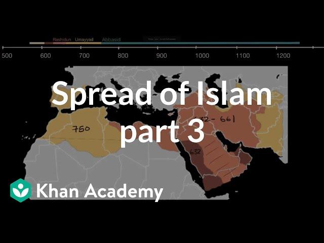 Spread of Islam part 3  | World History | Khan Academy