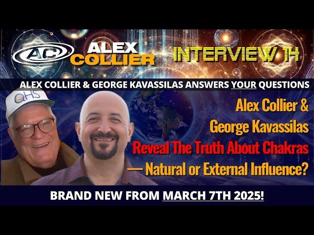 Alex Collier & George Kavassilas Reveal The Truth About Chakras — Natural or External Influence?