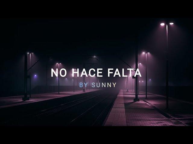 -| No Hace Falta |- Si supieras lo que siento con mirarte • - BY SUNNY - Subtitulado