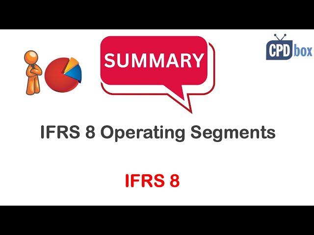 IFRS 8 Operating Segments summary - applies in 2024