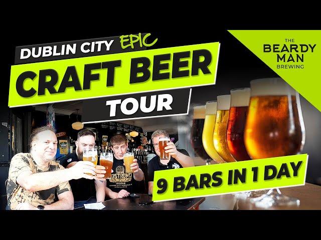 Dublin's Ultimate Craft Beer Tour: 9 Bars in One Day!