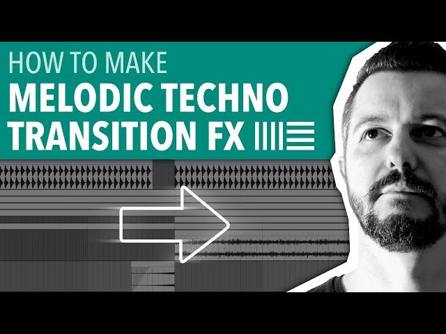 HOW TO MAKE MELODIC TECHNO TRANSITION FX | ABLETON LIVE