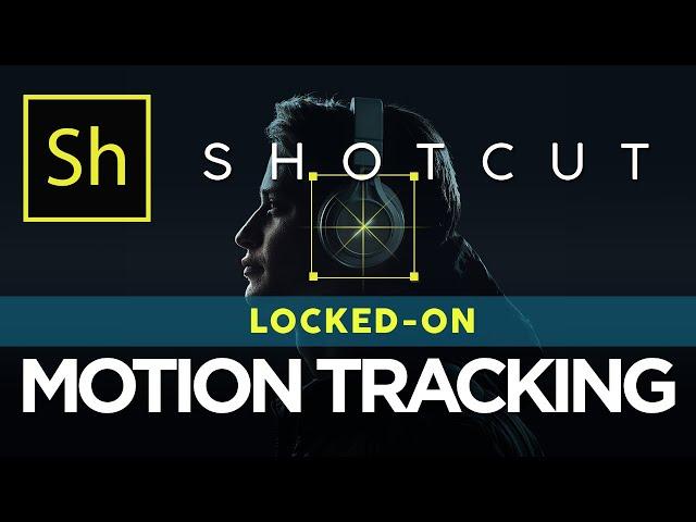 Locked on Motion Tracking Effect Tutorial on Shotcut