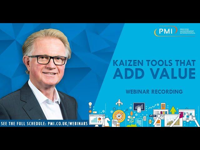 Kaizen Tools that Add Value Webinar Recording