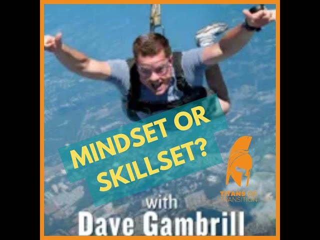 51. Dave Gambrill - Digital Marketing Mentor - Mindset or Skillset?