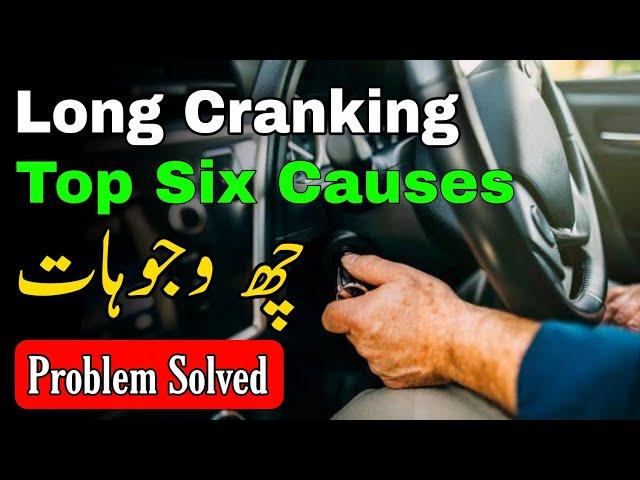 Top Six Causes Car Engine Long Cranking to Start | engine Hard to Start when cold | Starting Problem