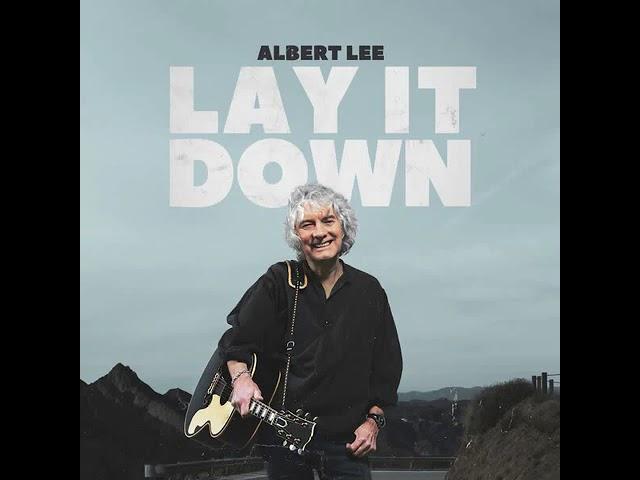 Albert Lee ⭐ Lay lt Down ⭐Setting Me Up⭐.   ((*2024*))