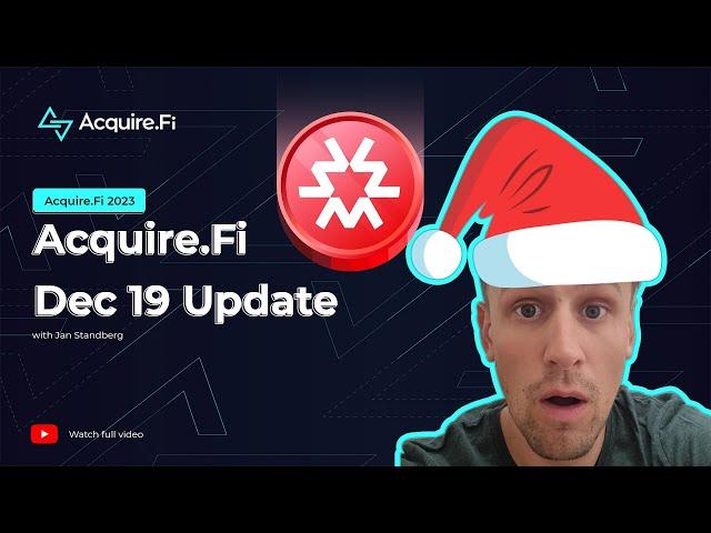 Acquire.Fi December 19 Update - $Fuel $ACQ