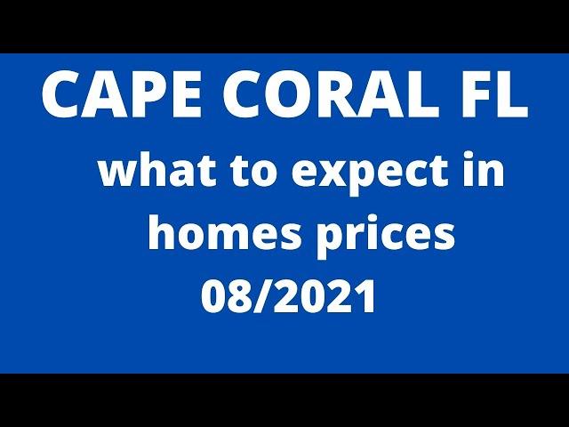 Homes for sale in Cape Coral FL | What to expect in home prices