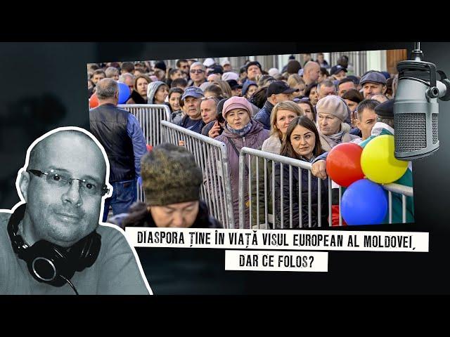 Diaspora ține în viață visul european al Moldovei, dar ce folos?