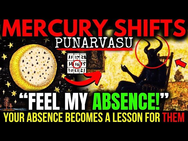 Mercury SHIFTS to Punarvasu! Your ABSENSE is Their MISERY.. This Portal Hits DIFFERENT! 16 JUNE 2025