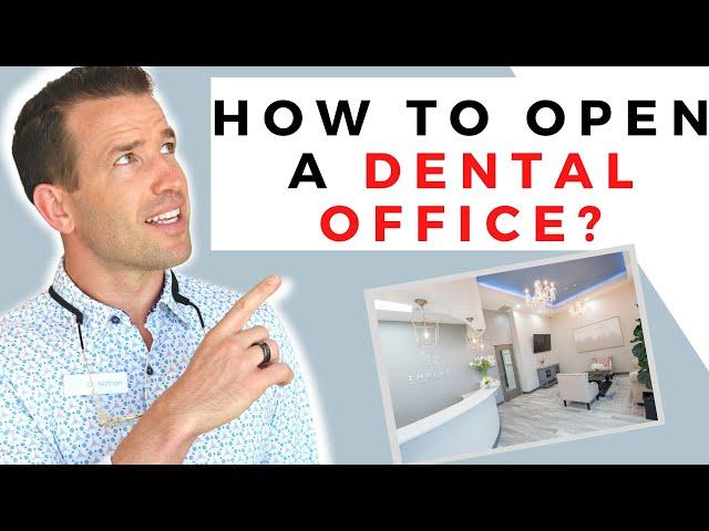 How to Open a Dental Office...or Orthodontic Office