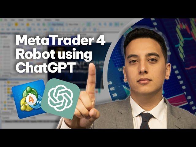 MetaTrader 4 (MT4): How to create a trading robot with ChatGPT?