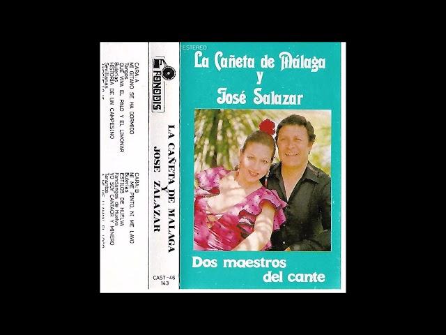 La Cañeta de Malaga y Jose Salazar - Dos maestros del cante 1984 COMPLETO