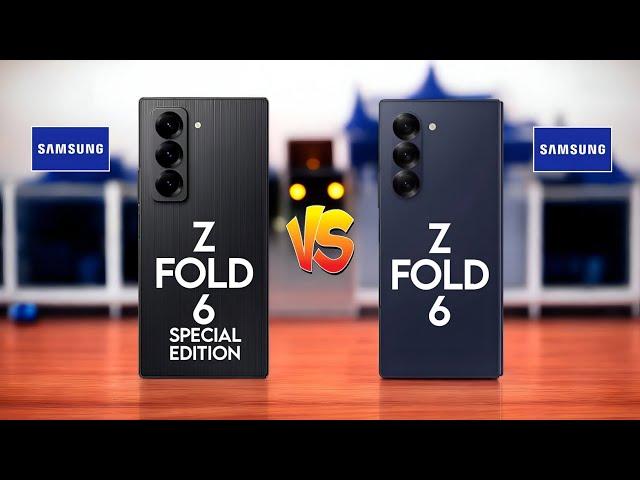 Samsung Galaxy Z Fold 6 Special Edition vs  Samsung Galaxy Z Fold 6