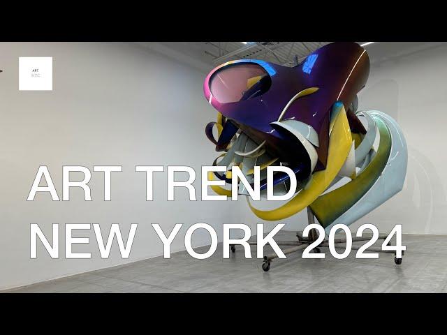 ART TREND NEW YORK Chelsea 2024 @ARTNYC