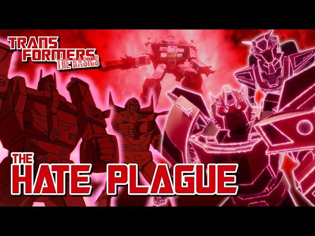 TRANSFORMERS: THE BASICS on the HATE PLAGUE