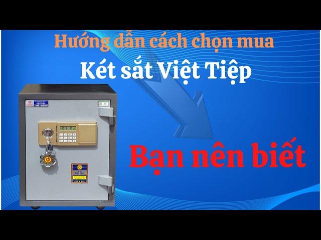 Hướng dẫn cách chọn mua két sắt việt tiệp cỡ nhỡ gia đình công ty hay dùng