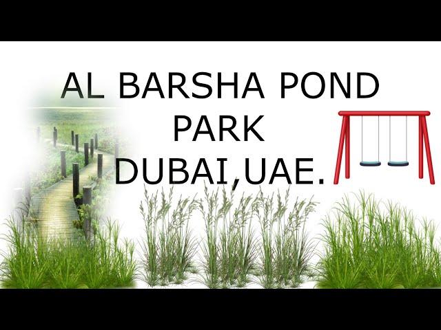 AL BARSHA POND PARK