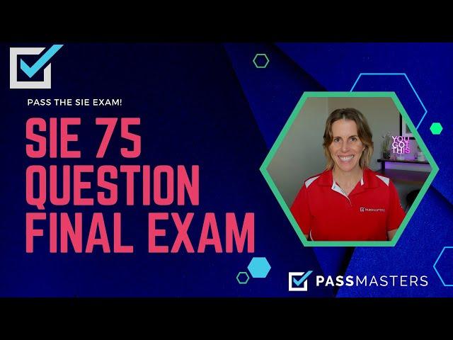 75 SIE Exam Questions - SIE Final Exam: Learn The Topics You Need To Know To Pass Your Exam!