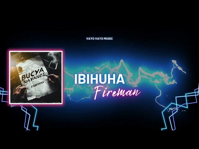 Fireman - Ibihuha ( Official audio)