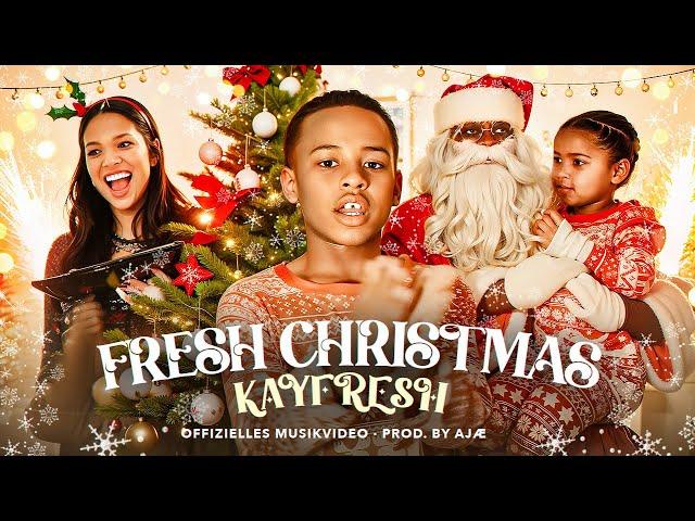 KAYFRESH - FRESH CHRISTMAS (offizielles Musikvideo) Prod. by AJÆ