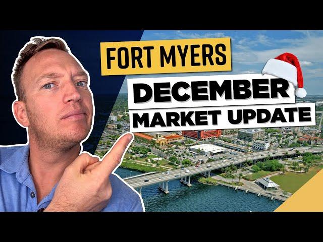 What’s Really Happening with Fort Myers Real Estate? — December Market Update!