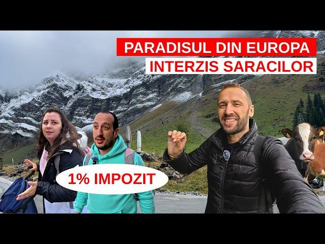 VIAȚA la ȚARĂ in ELVEȚIA | Așa arată paradisul INTERZIS SARACILOR 