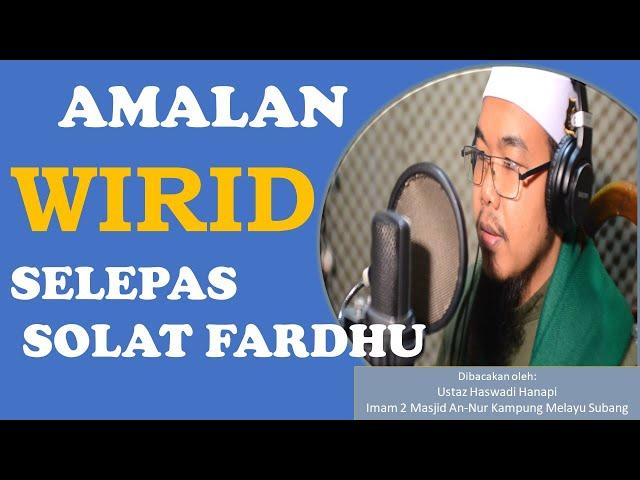 AMALAN SELEPAS SOLAT FARDHU | WIRID MUDAH HAFAL