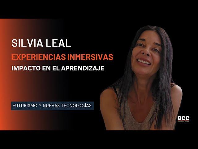 Silvia Leal - Experiencias inmersivas