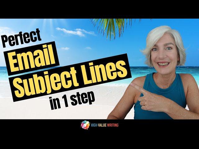 Write a Perfect Email Subject Line in One Step!