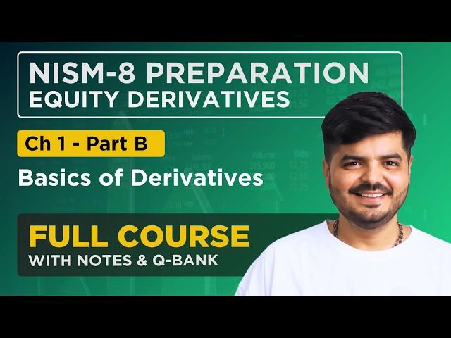 NISM - 8 Equity Derivatives Exam 2024 | FULL COURSE - Chapter 1, Part - B