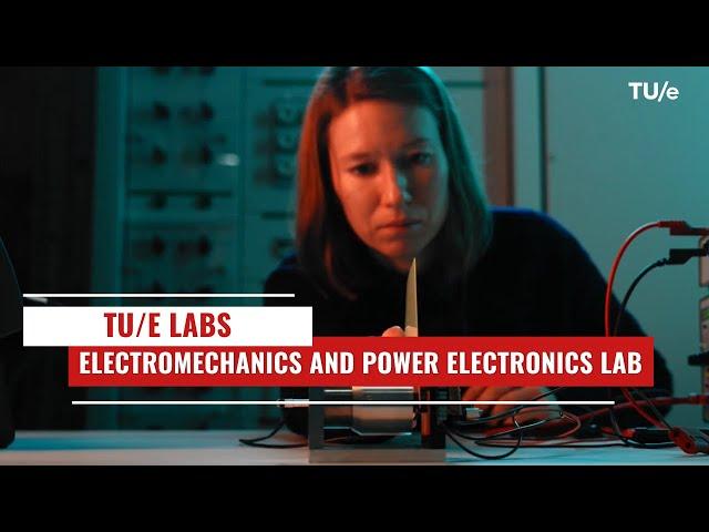 The Electromechanics and Power Electronics Lab | TU/e Labs