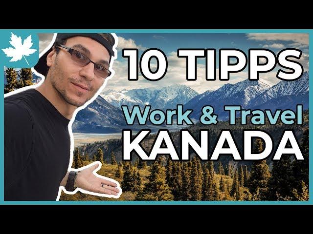 10 TIPPS FÜR WORK AND TRAVEL KANADA