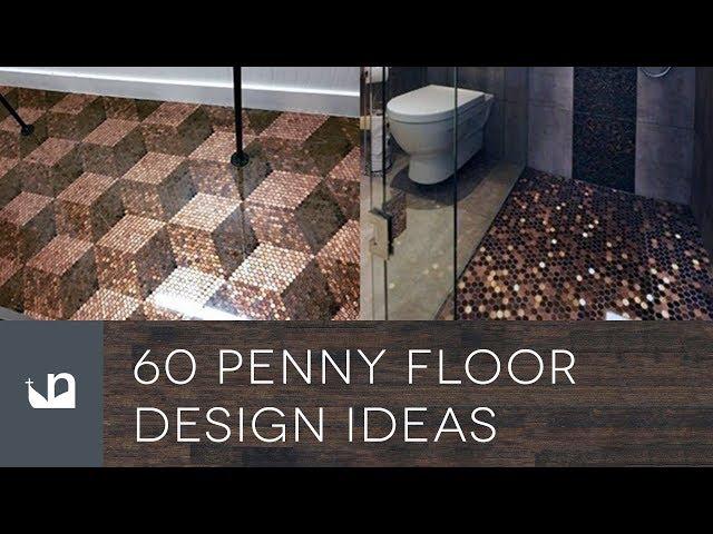 60 Penny Floor Design Ideas