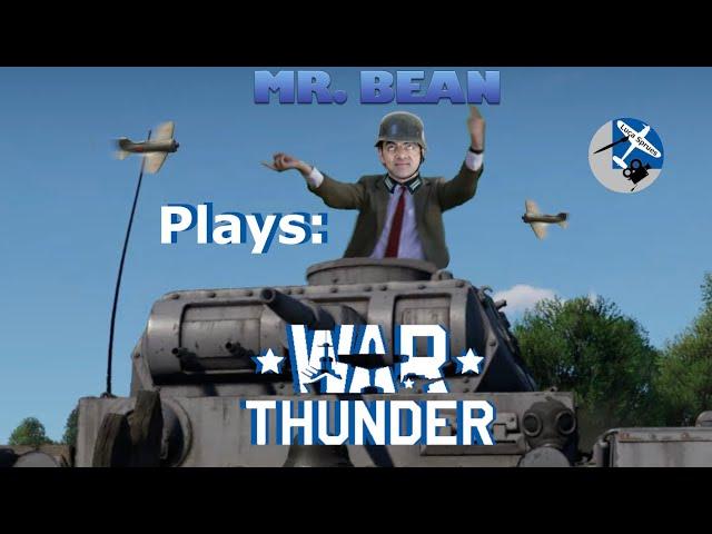 Mr Bean In War Thunder - Luca Sprues