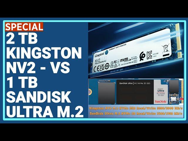 Kingston NV2 M.2 NVMe SSD Review, Multiple Benchmarks and Speed Tests & VS SanDisk Ultra M.2 NVMe 3D