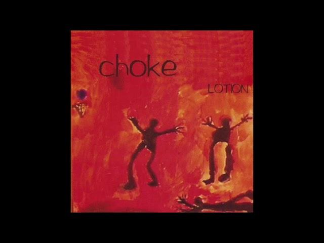 Choke – Lotion