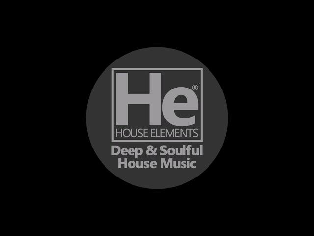 HOUSE elements | Deep Soulful Fix | JAN 25, 25