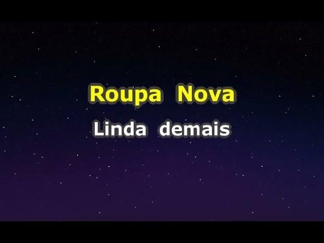 Roupa Nova - Linda demais (Karaokê)