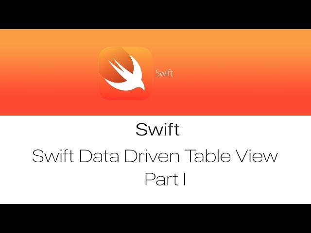 Swift iOS Data Driven Tableview Tutorial (Part 1)