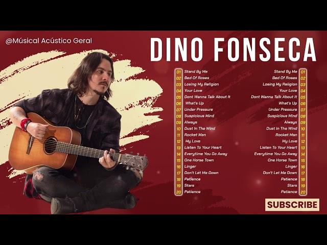 Dino Fonseca - The Best || Full Album 2024 Mix Vol.2||  playlist 2024 || romântico, acústico