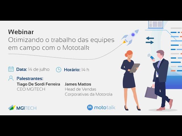 Webinar Otimizando o trabalho das equipes em campo com o Mototalk