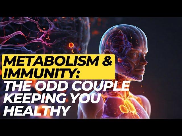 Metabolism & Immunity: The Odd Couple Keeping You Healthy