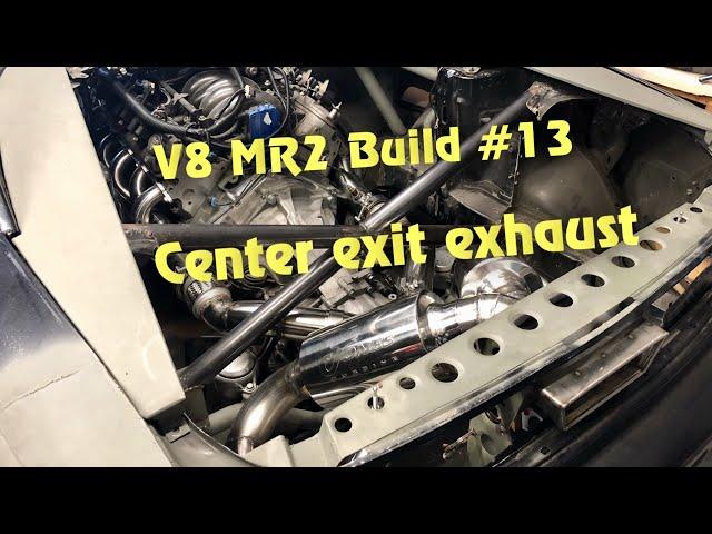 V8 MR2 Build #13 Center exit exhaust