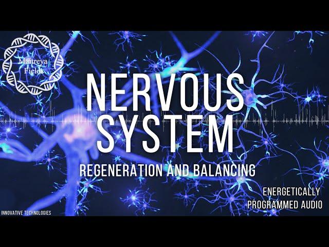 Nervous System Regeneration and Balancing / Energetically Programmed Audio / Maitreya Reiki™