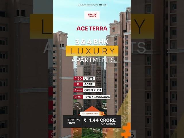 Premium 3 and 4 bhk by Ace Terra is coming up on Noida expressway #realestate #wealthchoice