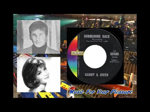 Danny & Gwen - Submarine Race / Deep Dreams Jerry Naylor Vikki Carr Snuff Garrett Surfin' Hot Rod