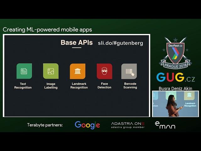 Busra Deniz Akin: Creating ML-powered mobile apps [DevFest CZ 2018]